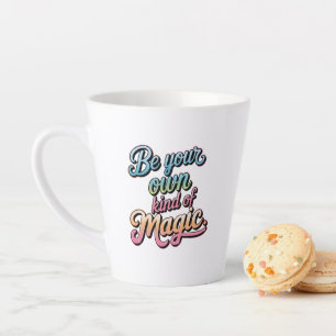 Sei Deine Eigene Art von Magie Milchtasse