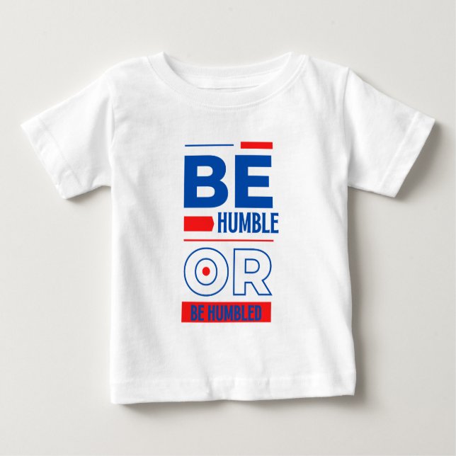 Sei demütig oder gedemütigt baby t-shirt (Vorderseite)