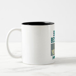 Sei der beste Teil von dir selbst Zweifarbige Tasse