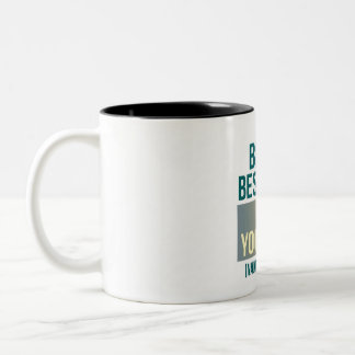 Sei der beste Teil von dir selbst Zweifarbige Tasse
