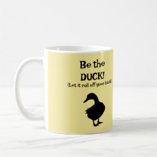 Sei der DUCK! Tasse