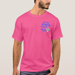 Sei der Grund, warum heute jemand lächelt T-Shirt