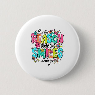 Sei der Grund, warum jemand heute lächelt, freundl Button
