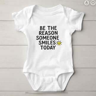 Sei der Grund, warum jemand lächelt Positive Nachr Baby Strampler