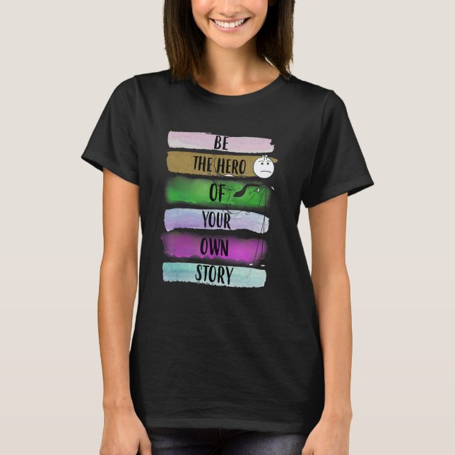 Sei der Held Wachstumsmentalität Positive Schule K T-Shirt (Vorderseite)