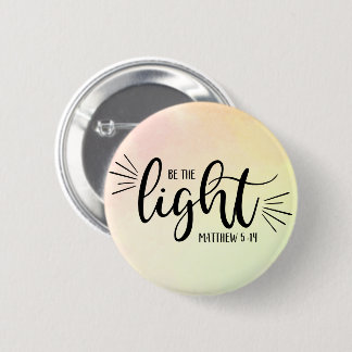 Sei der Knopf Matthew 5:14 Button
