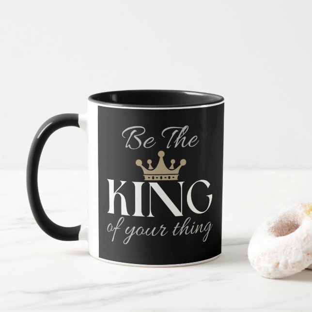 Sei der König deiner Sache Selbstmotivation Tasse (Mit Donut)