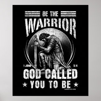 Sei der Krieger 1 John 5:4 Poster