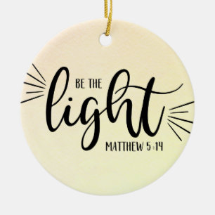 Sei der leichte Matthew 5:14 Keramik Ornament