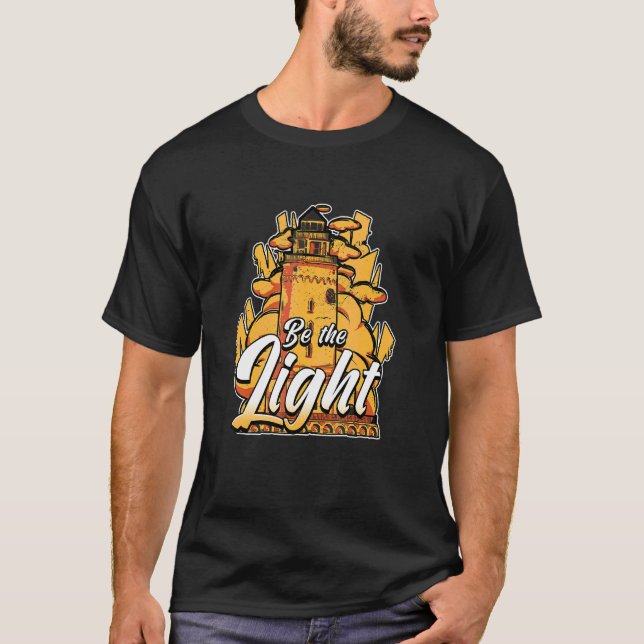 Sei der Leuchtturm T-Shirt (Vorderseite)