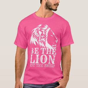 Sei der Löwe nicht das Schaf T-Shirt