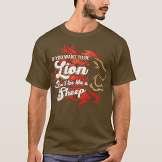 Sei der Löwe nicht Schafe T-Shirt