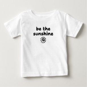 sei der Sonnenschein Baby T-shirt