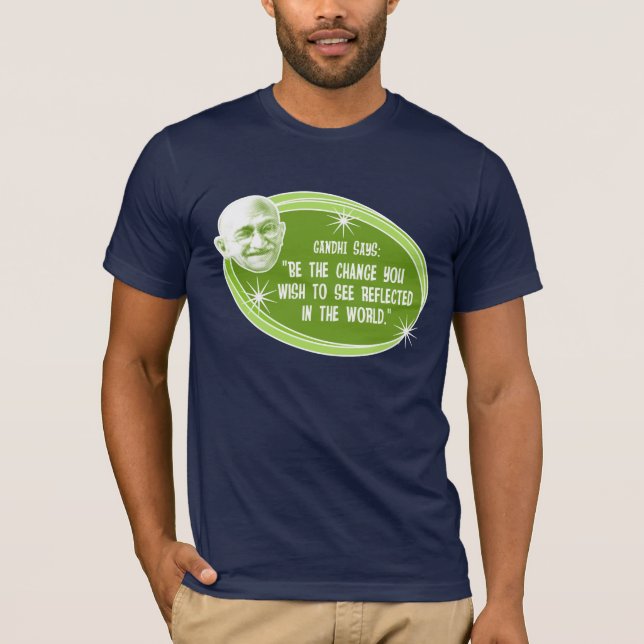 Sei der T - Shirt für Ghandi-Quotings ändern (Vorderseite)