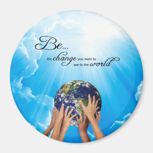 Sei der Wandel, den du in der Welt sehen willst Magnet