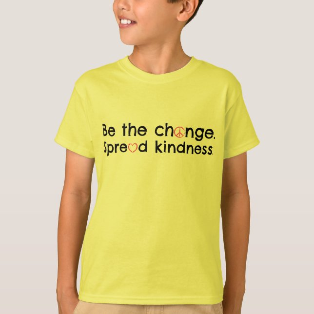 Sei der Wechsel. Spread Freundlichkeit. T-Shirt (Vorderseite)