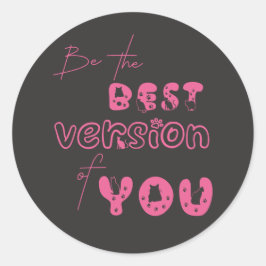 Sei die beste Version deiner Niedlichen Katze Runder Aufkleber