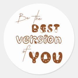 Sei die beste Version deiner Niedlichen Katze Runder Aufkleber