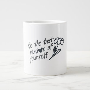 Sei die beste Version deiner Selbst Motivierend Jumbo-Tasse