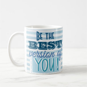 Sei die beste Version von dir Motivierend Blue Kaffeetasse