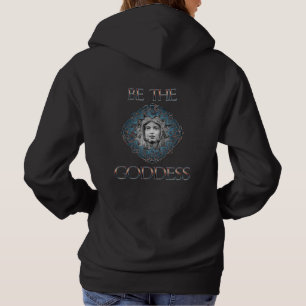Sei die Göttin Hoodie