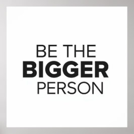 Sei die größere Person Poster