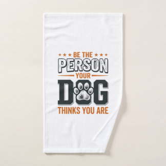 Sei die Person, die dein Hund denkt, dass du bist  Handtuch