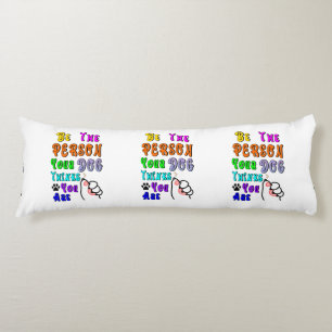 Sei die Person, die dein Hund für nett hält Seitenschläferkissen