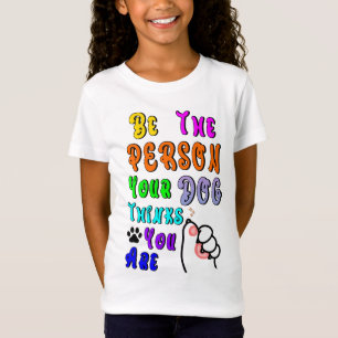 Sei die Person, die dein Hund für nett hält T-Shirt