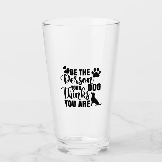 Sei die Person, die dein Hund Will Glas (Vorderseite)