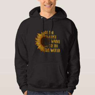 Sei die Veränderung, die du Gewollt hast, um in de Hoodie