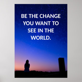 Sei die Veränderung, die du will, um sie auf dem W Poster