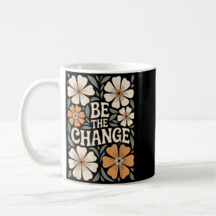 Sei Die Veränderung Motivierender Spruch Floral Bo Kaffeetasse