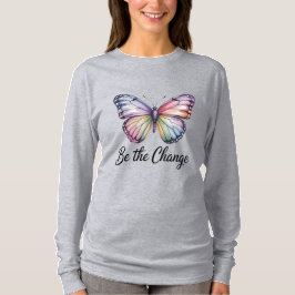 Sei Die Veränderung  T-Shirt
