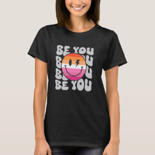 Sei du Groovy Smile Face Hippie LGBTQ Lesbian Prid T-Shirt