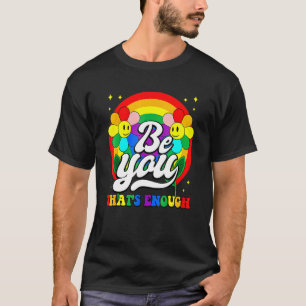 Sei du Pride lgbtq Gay Lgbt Ally Rainbow Flag Rett T-Shirt