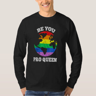 Sei du Pro Queen Glbt Vintag Gay Pride T-Shirt