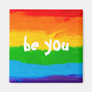 Sei du Rainbow LGBT Magnet - Stolze Monat LGBTQ+