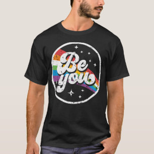 Sei du Regenbogen Lgbt Lesbe Schwul Bisexuell Tran T-Shirt