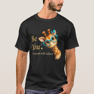 Sei du selbst, die Welt wird sich anpassen Süße Gi T-Shirt