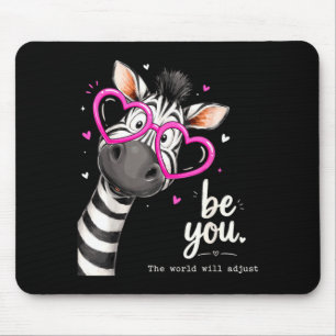 Sei du selbst, die Welt wird sich anpassen, süße L Mousepad