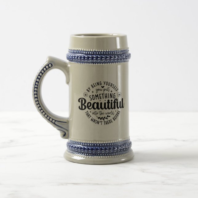 Sei du selbst etwas Schönes Zitat Bierglas (Links)