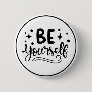 Sei du selbst Inspirierend Selbstvertrauen Button
