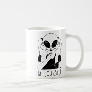 Sei du selbst - Lustige Alien-Motivations-S Kaffeetasse