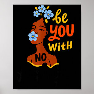 Sei du selbst ohne Entschuldigungen schwarze Frau Poster