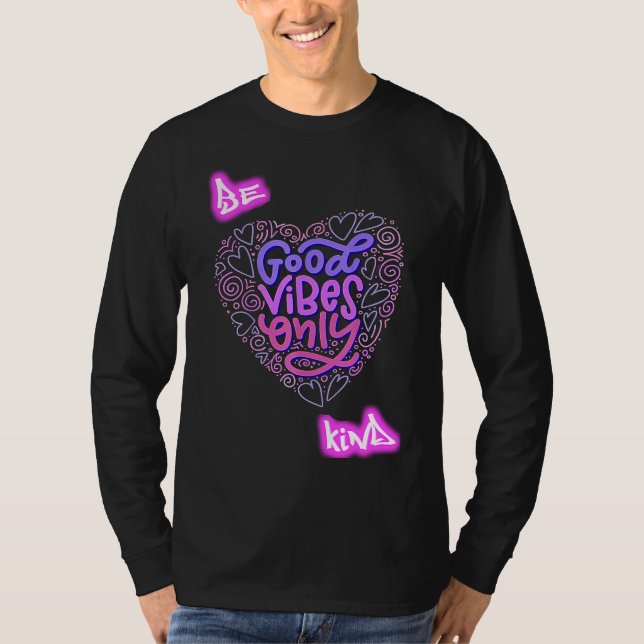 Sei du selbst, sei anders, bleib positiv und einzi T-Shirt (Vorderseite)