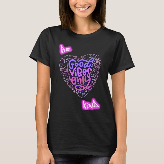 Sei du selbst, sei anders, bleibe positiv und einz T-Shirt (Vorderseite)