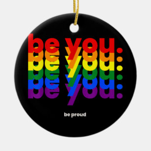 Sei du selbst, sei stolz LGBTQ Stolz Regenbogen Le Keramik Ornament