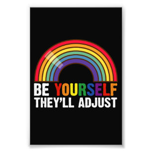 Sei du selbst, sie passen den LGBTQ-Rainbow-Gay Pr Fotodruck
