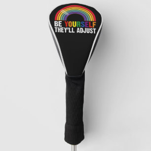 Sei du selbst, sie werden sich anpassen LGBTQ Rege Golf Headcover